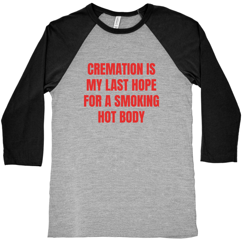 Smoking Hot Body Baseball Tee