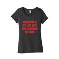 Smoking Hot Body Womens Triblend Tee