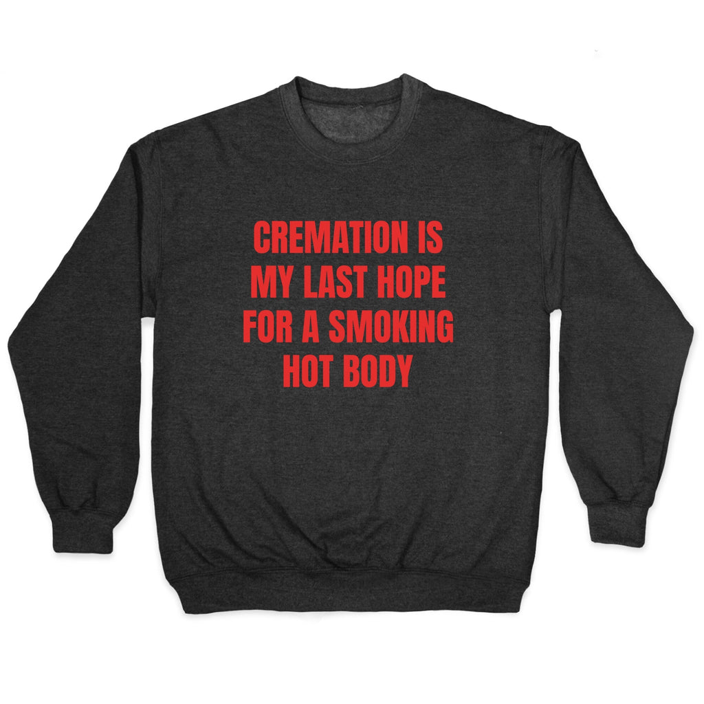 Smoking Hot Body Crewneck Sweatshirt