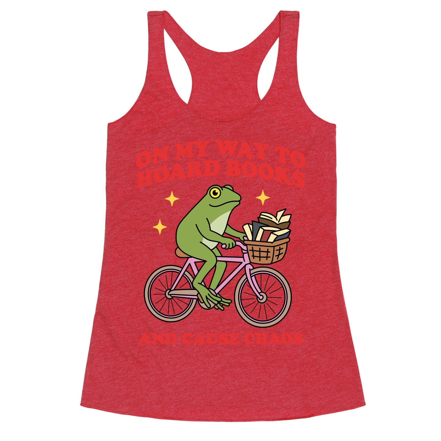 On my Way to Hoard Books and Cause Chaos Racerback Tank