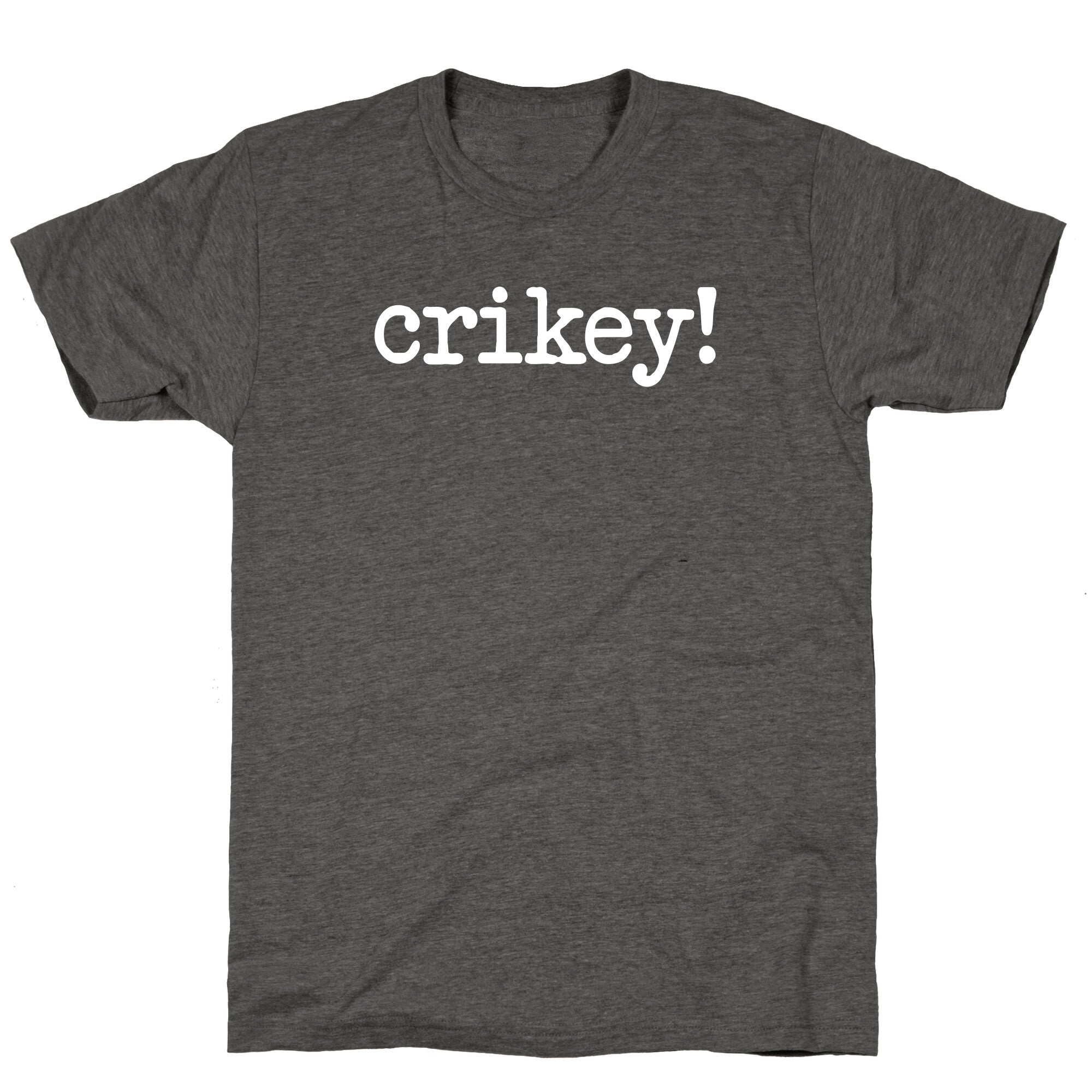 Crikey! Unisex Triblend Tee