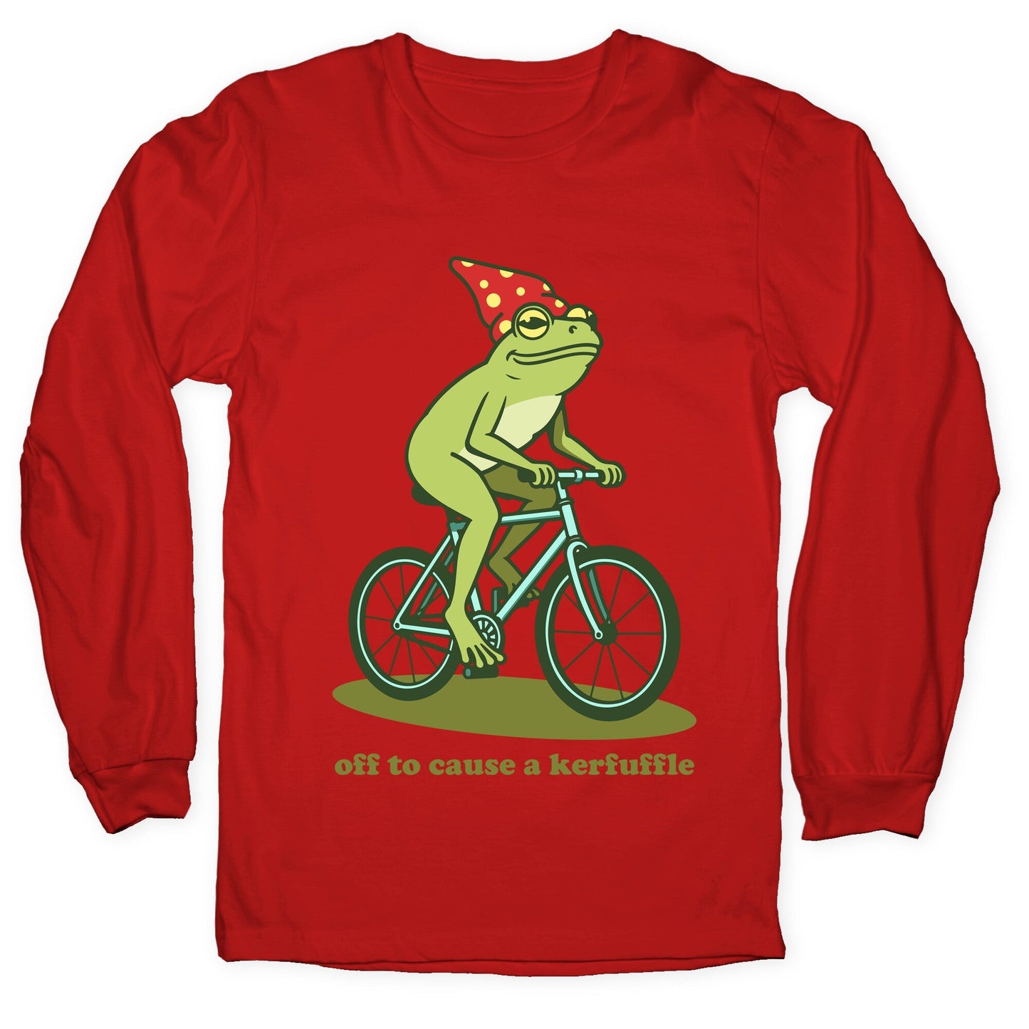 Off to Cause a Kerfuffle Longsleeve Tee