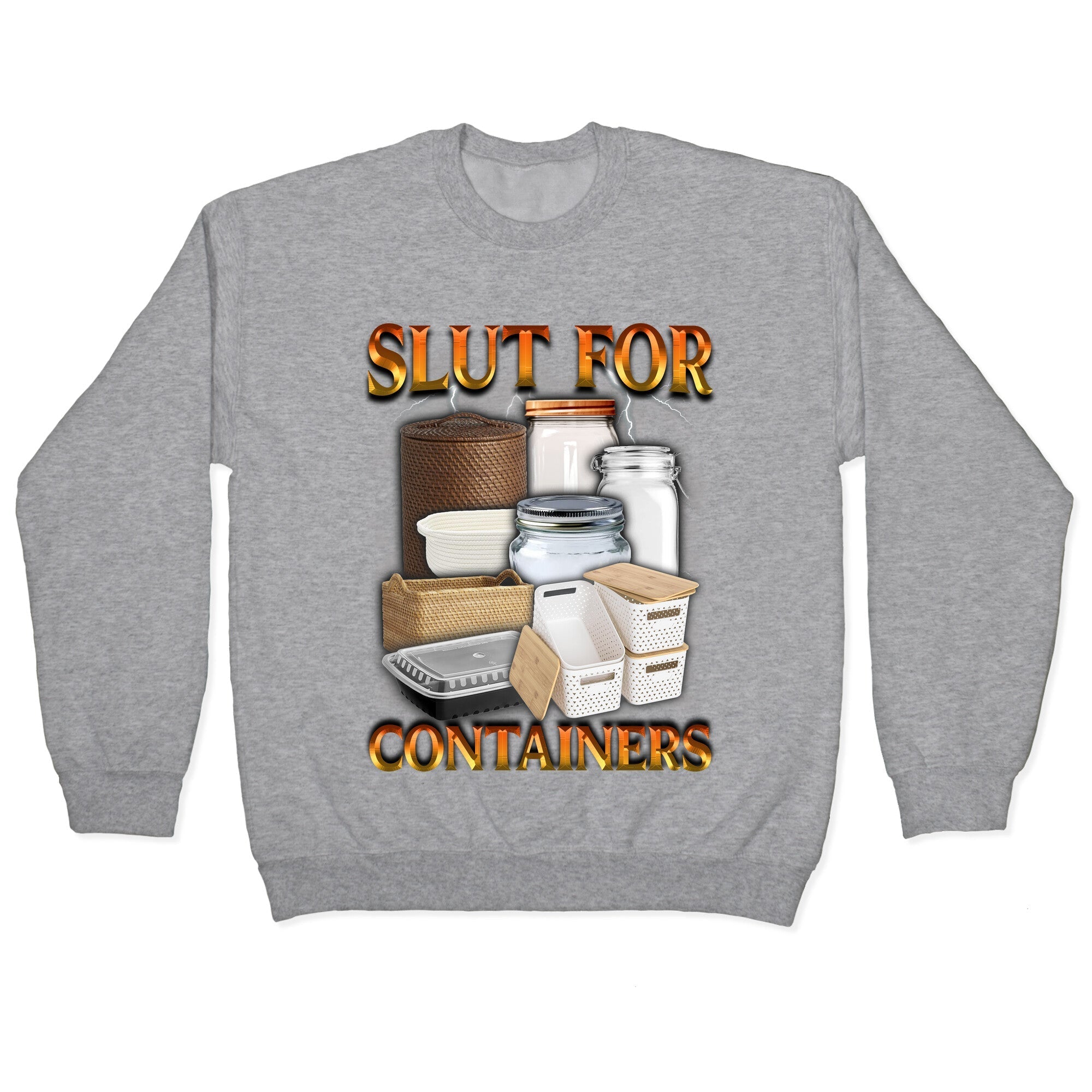 Slut for Containers Crewneck Sweatshirt