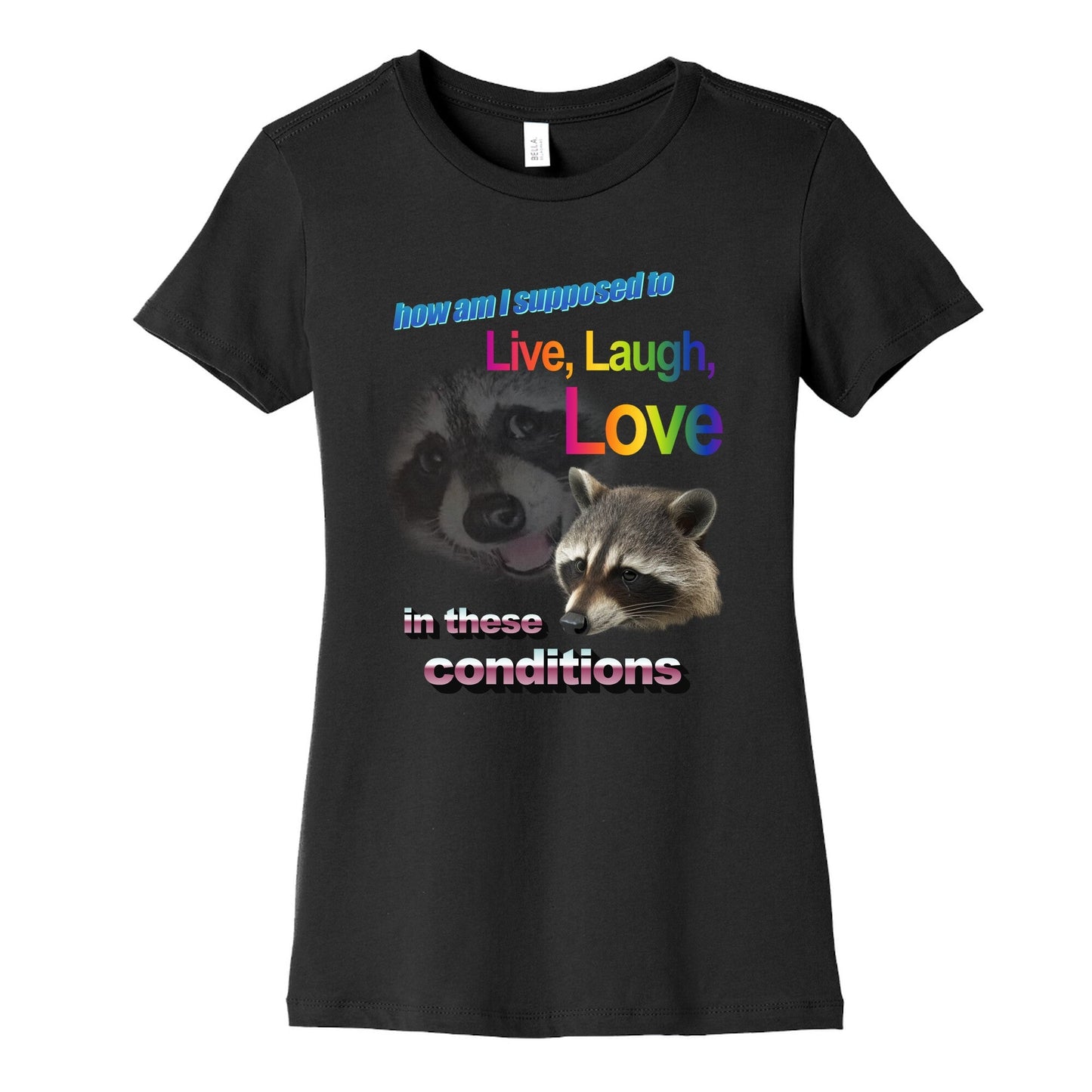Live Laugh Love Raccoon Womens Cotton Tee