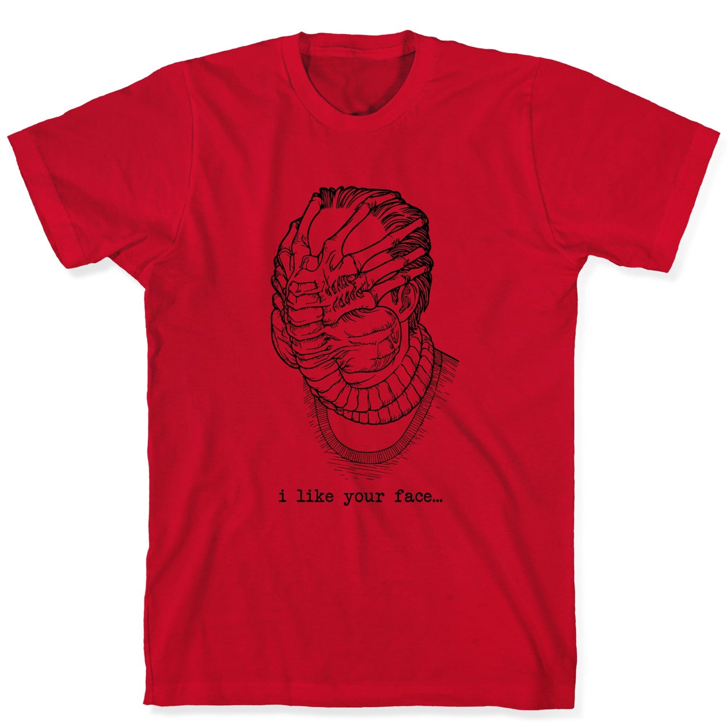 I Like Your Face T-Shirt