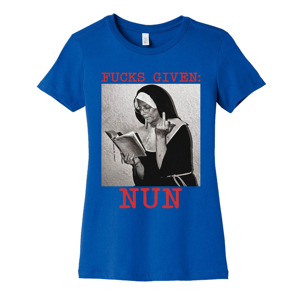 Fucks Given: Nun Womens Cotton Tee