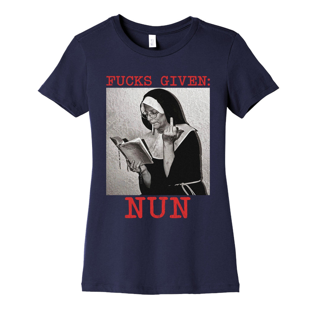 Fucks Given: Nun Womens Cotton Tee