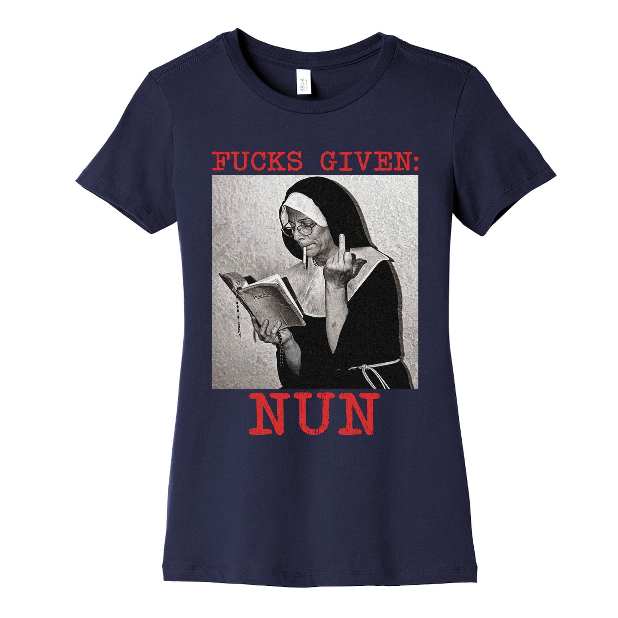 Fucks Given: Nun Womens Cotton Tee