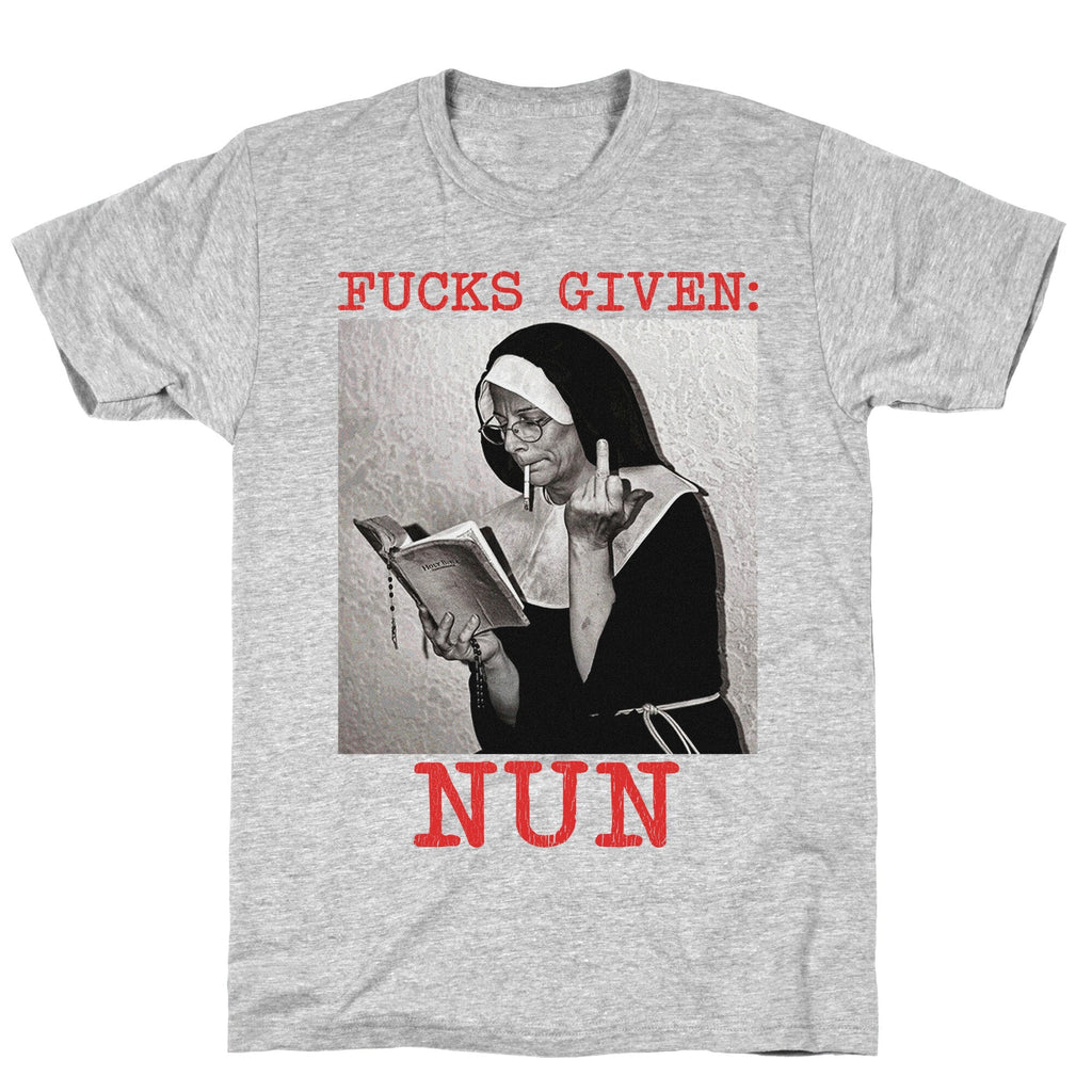 Fucks Given: Nun T-Shirt