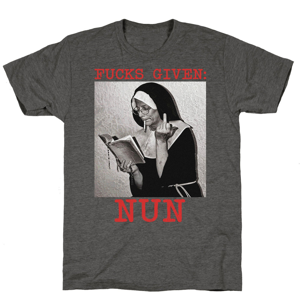 Fucks Given: Nun Unisex Triblend Tee