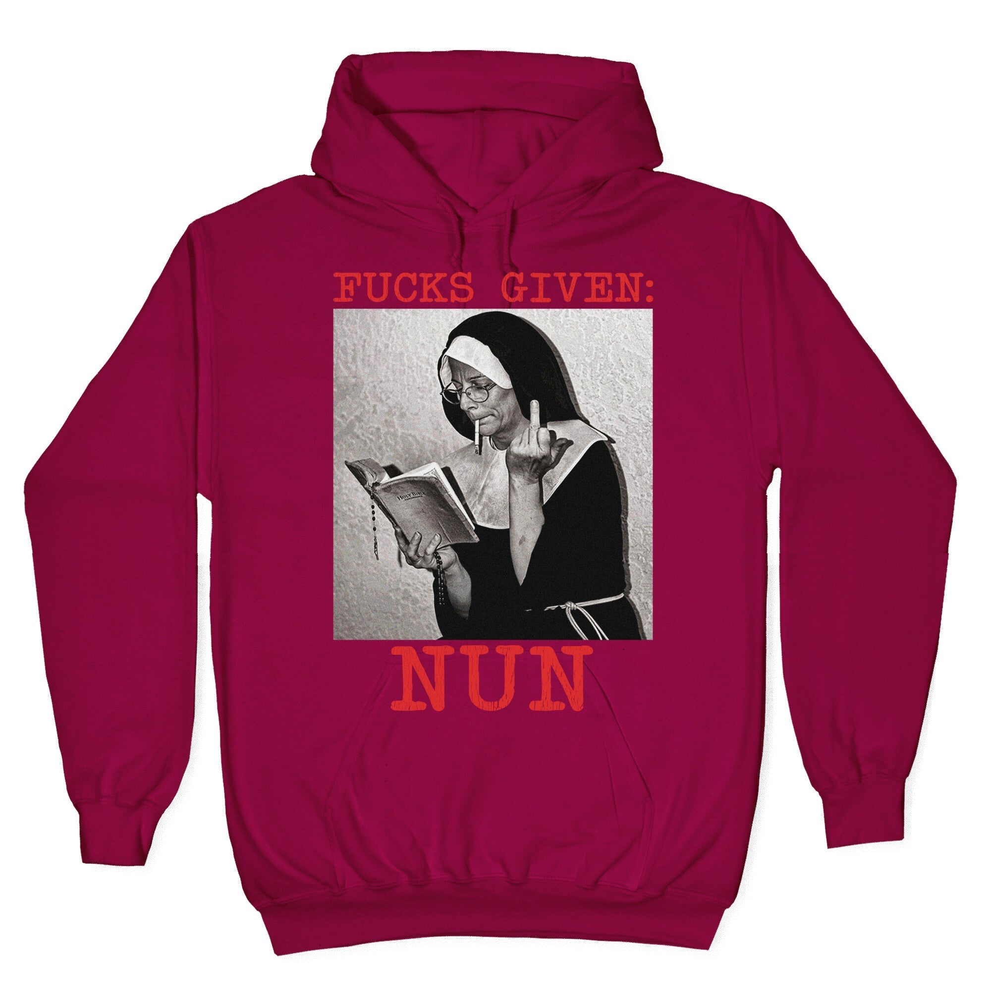 Fucks Given: Nun Hoodie