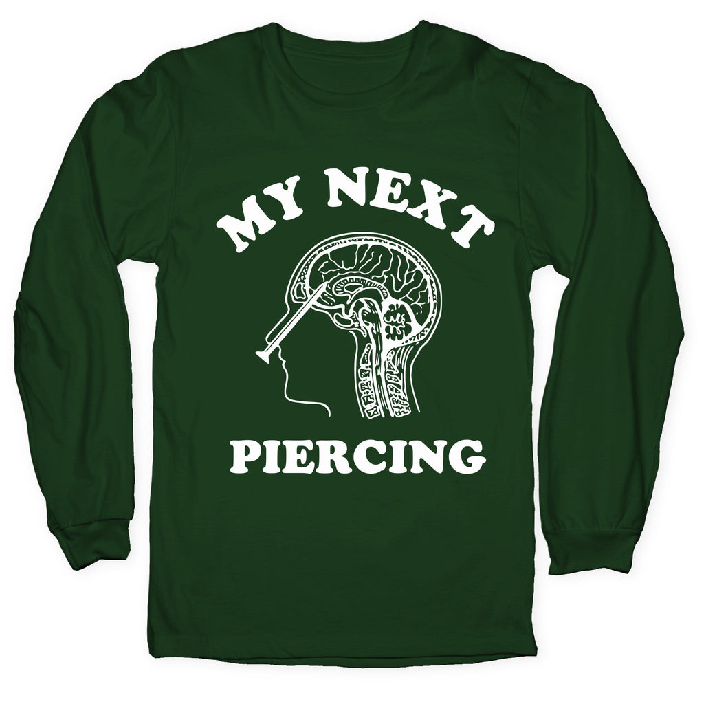 My Next Piercing Longsleeve Tee