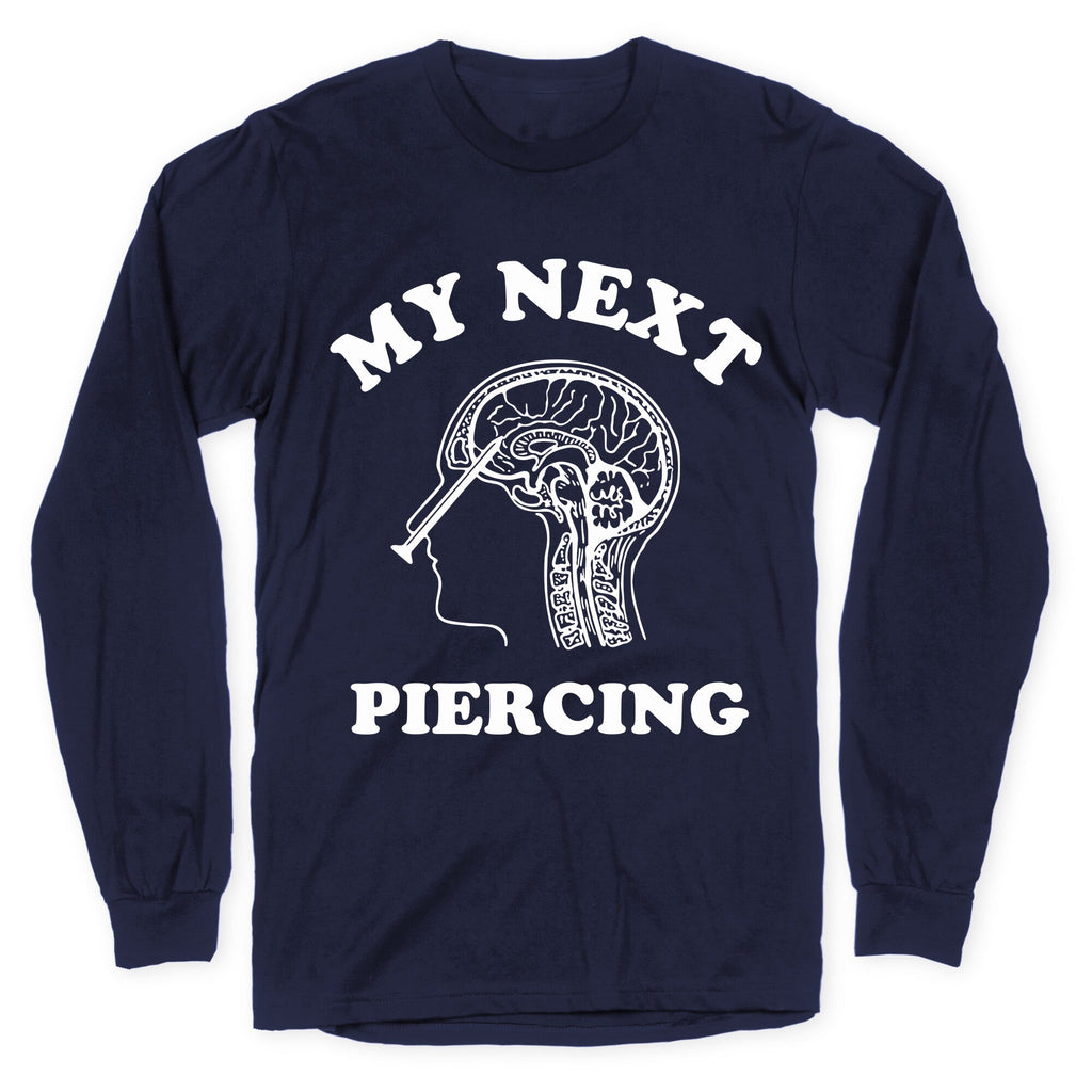 My Next Piercing Longsleeve Tee