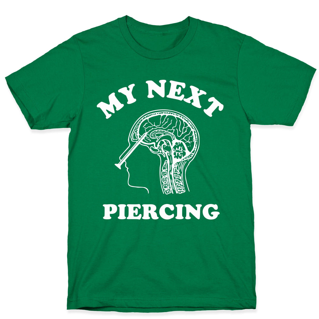 My Next Piercing T-Shirt