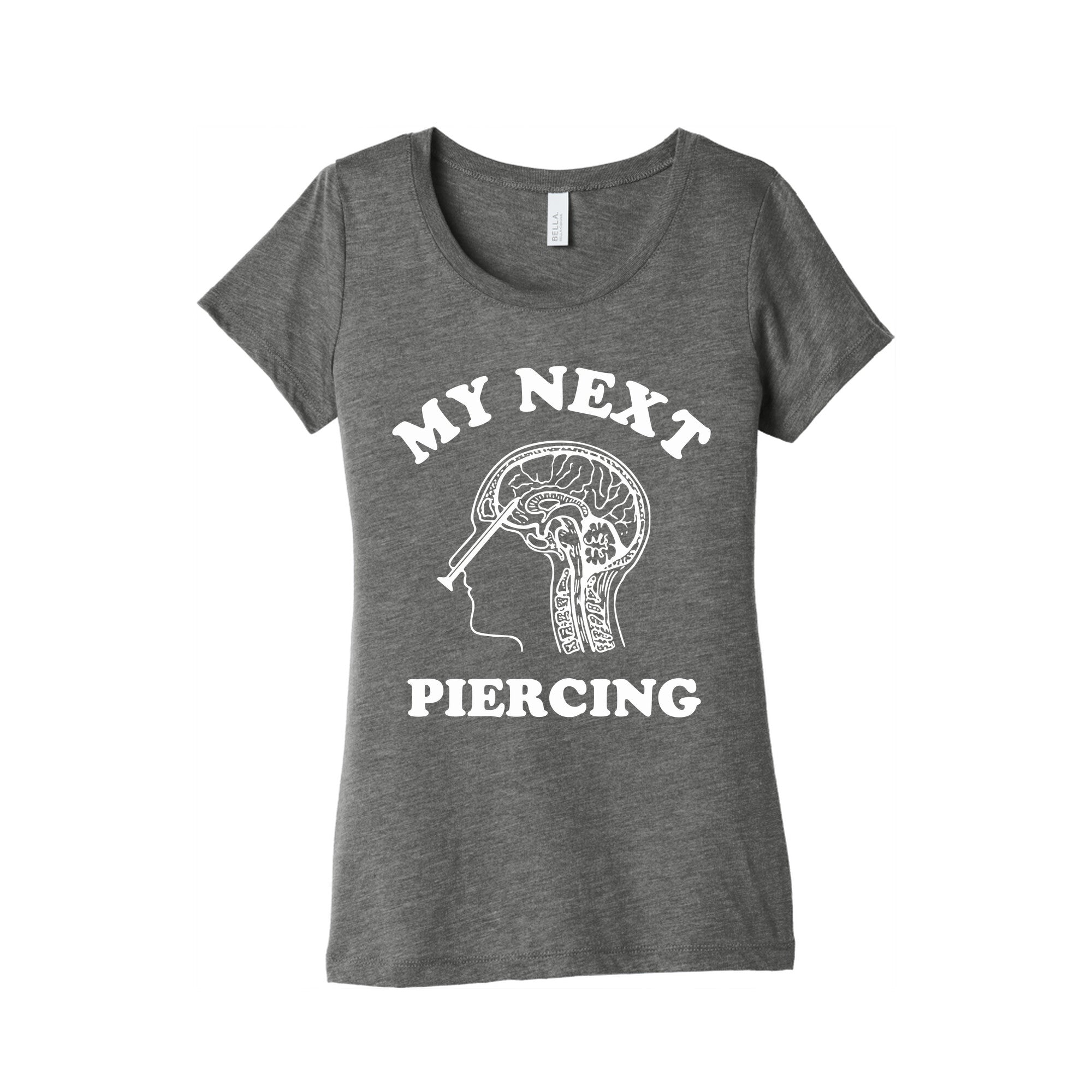 My Next Piercing Womens Triblend Tee