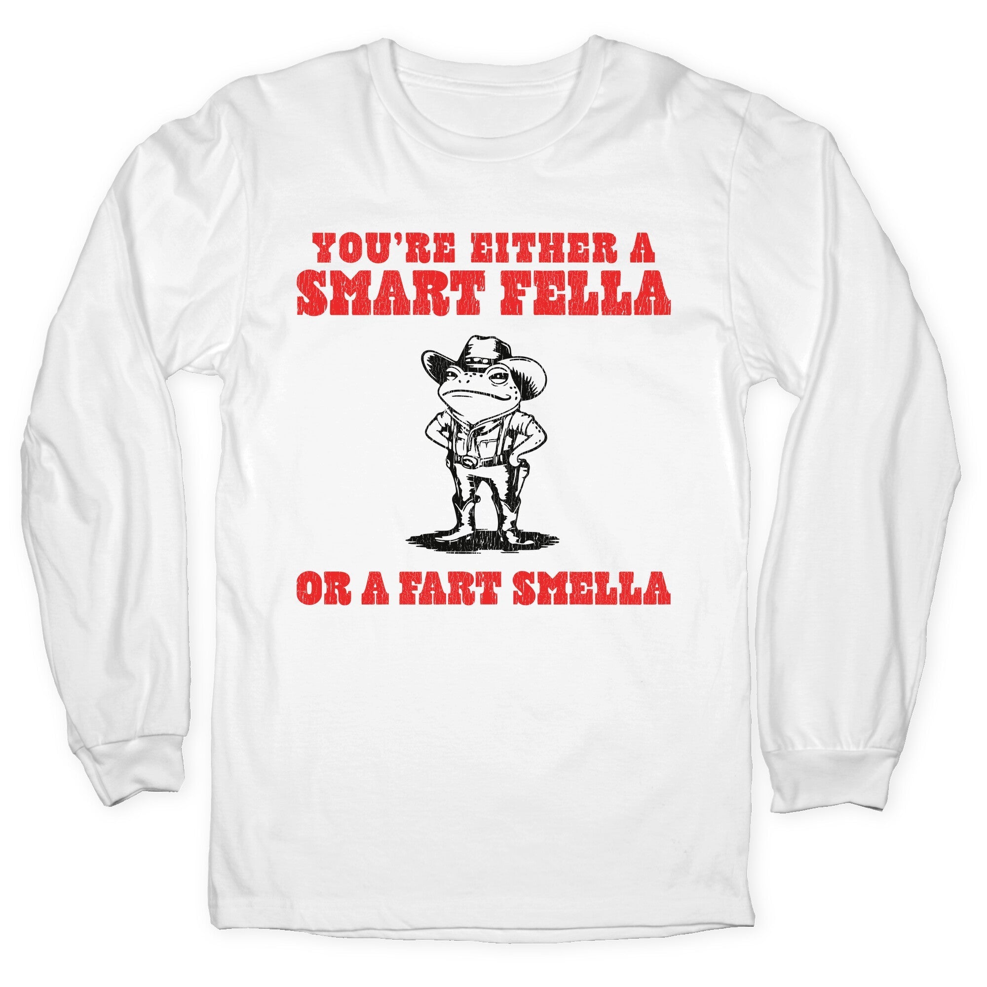 Fart Smella Longsleeve Tee