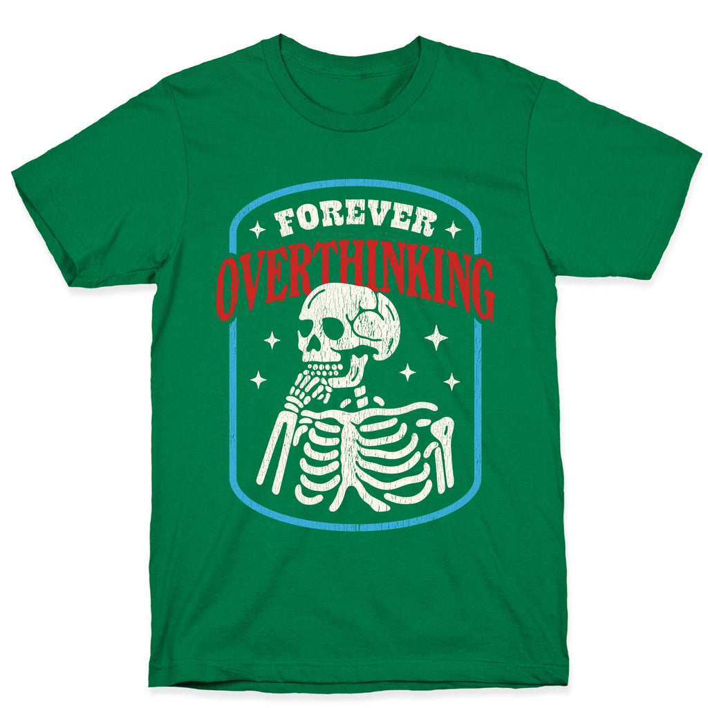 Overthinking T-Shirt