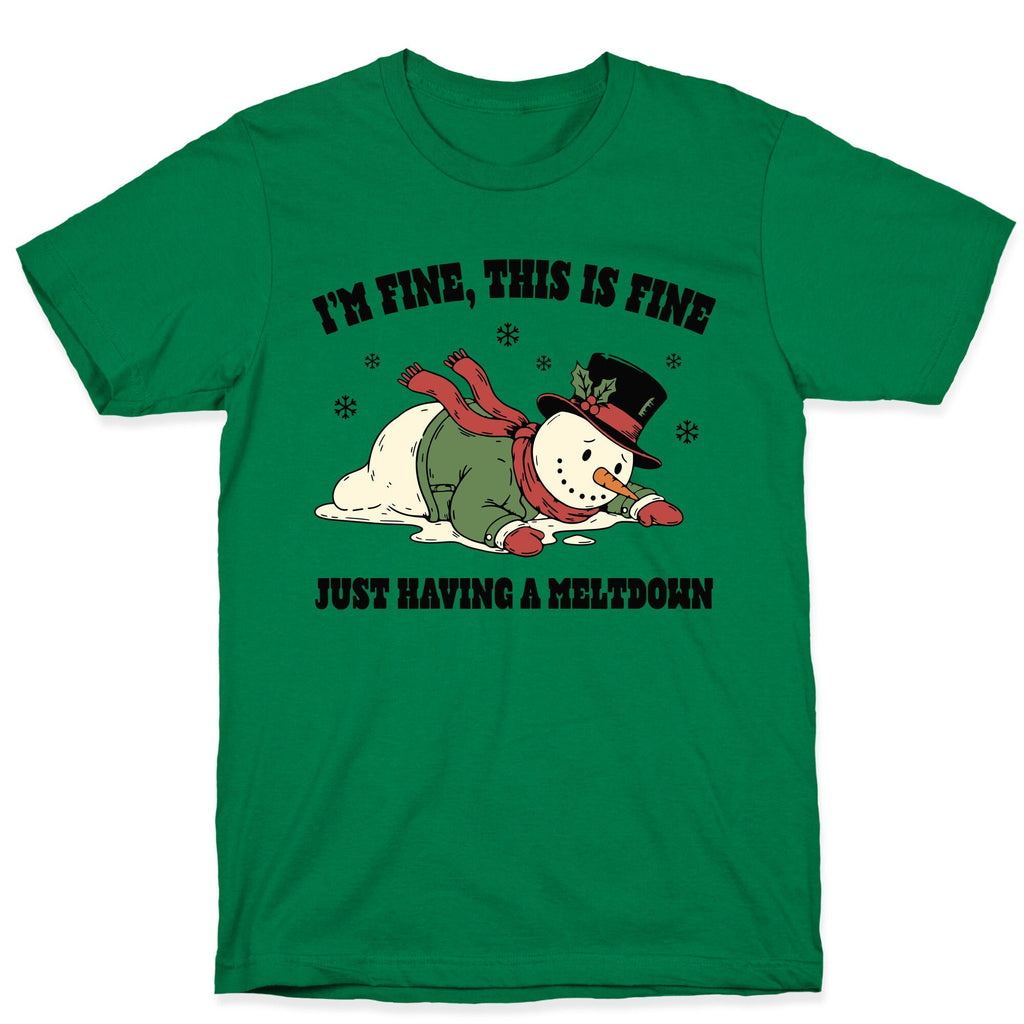 Just Having A Meltdown T-Shirt