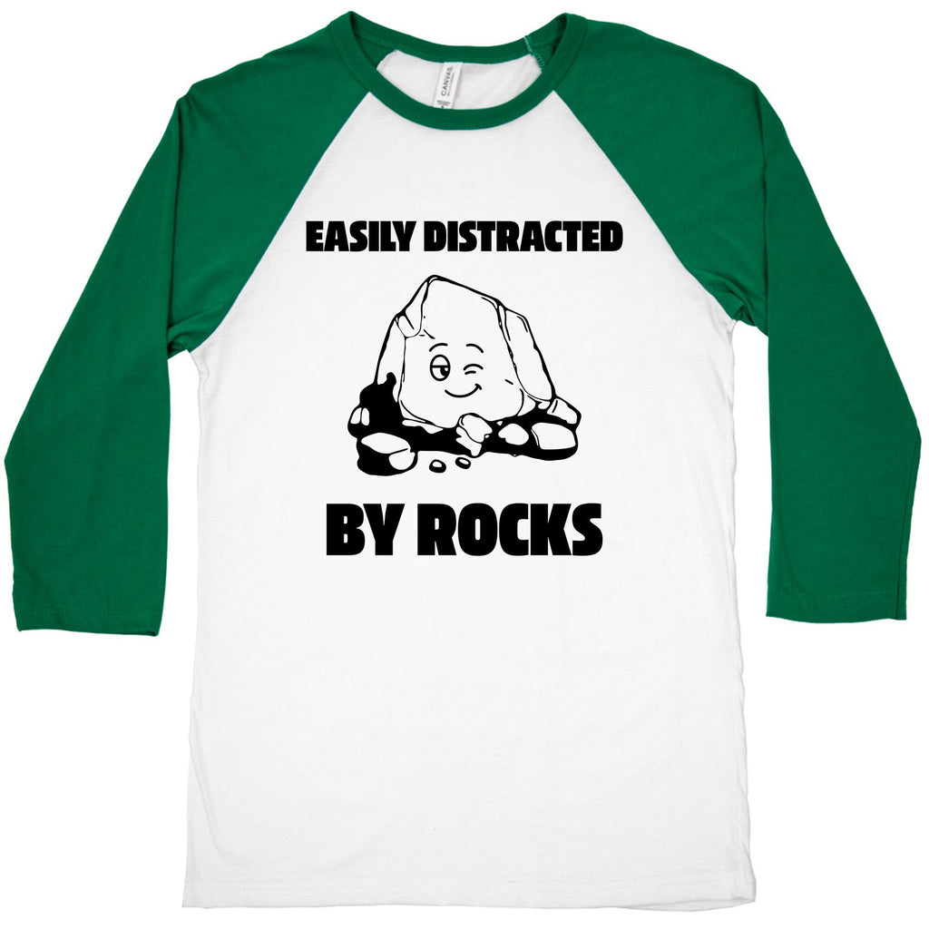 Easily Distracted By Rocks Baseball Tee