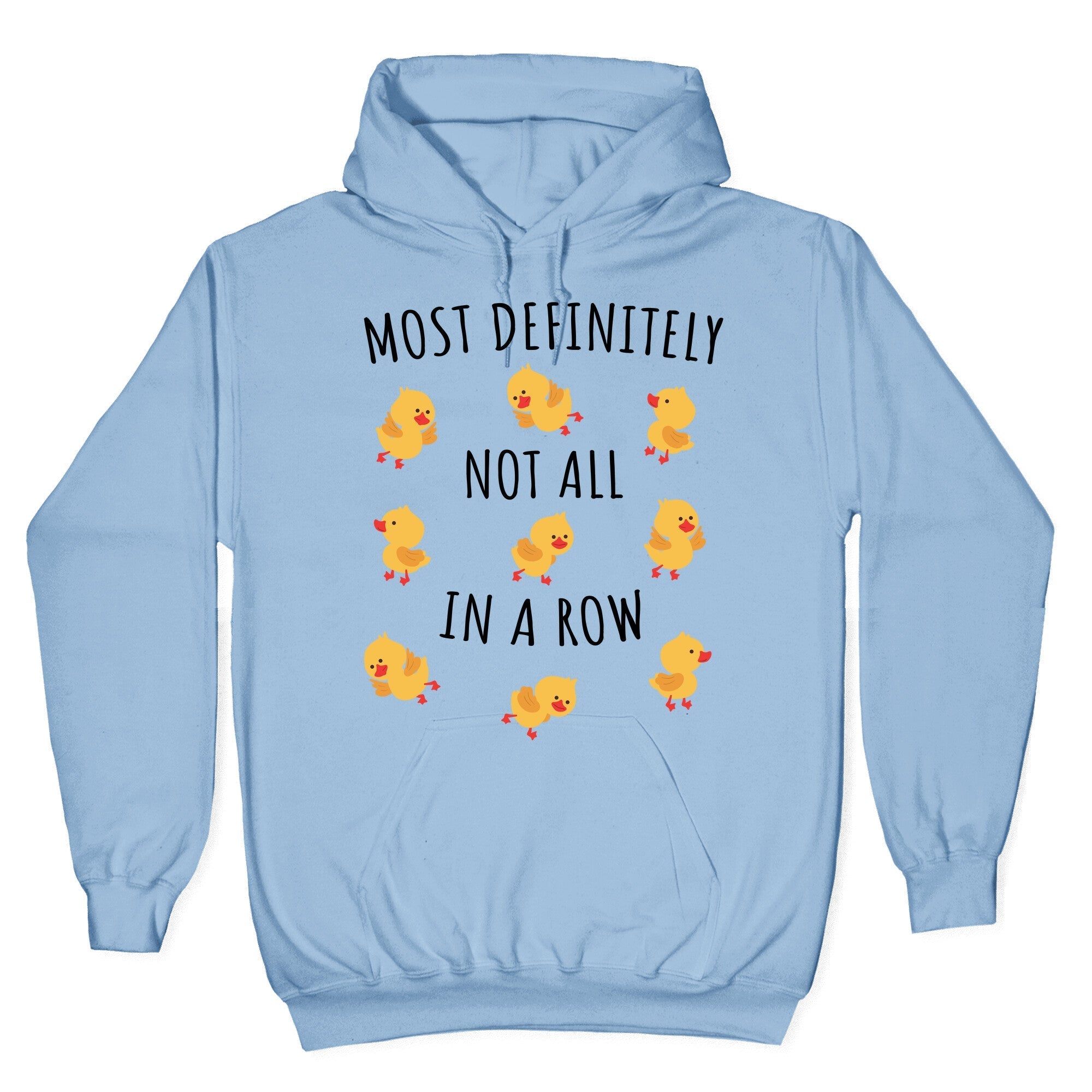 Not All In A Row Hoodie