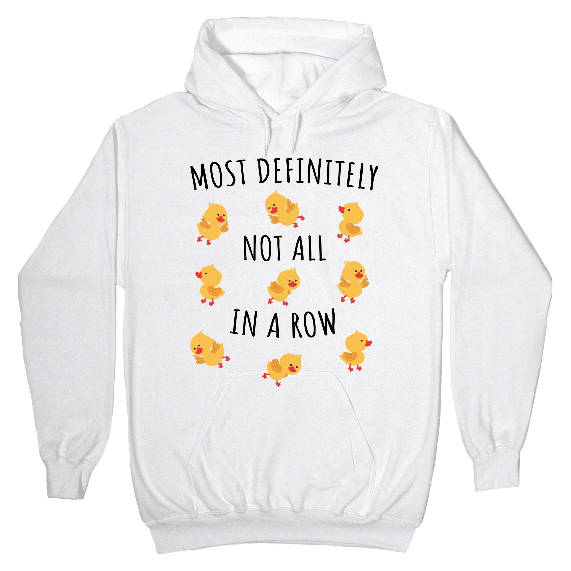 Not All In A Row Hoodie