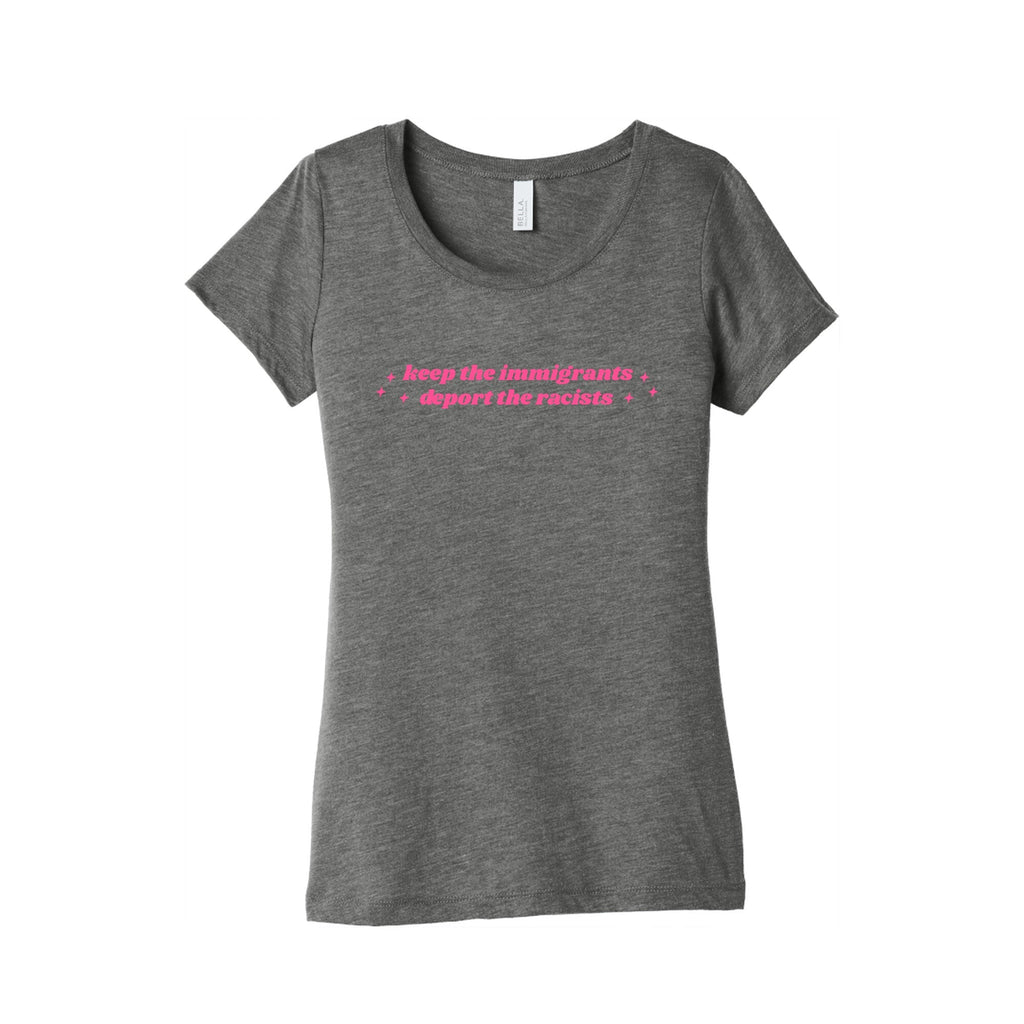 Keep The Immigrants, Deport The Racists Womens Triblend Tee