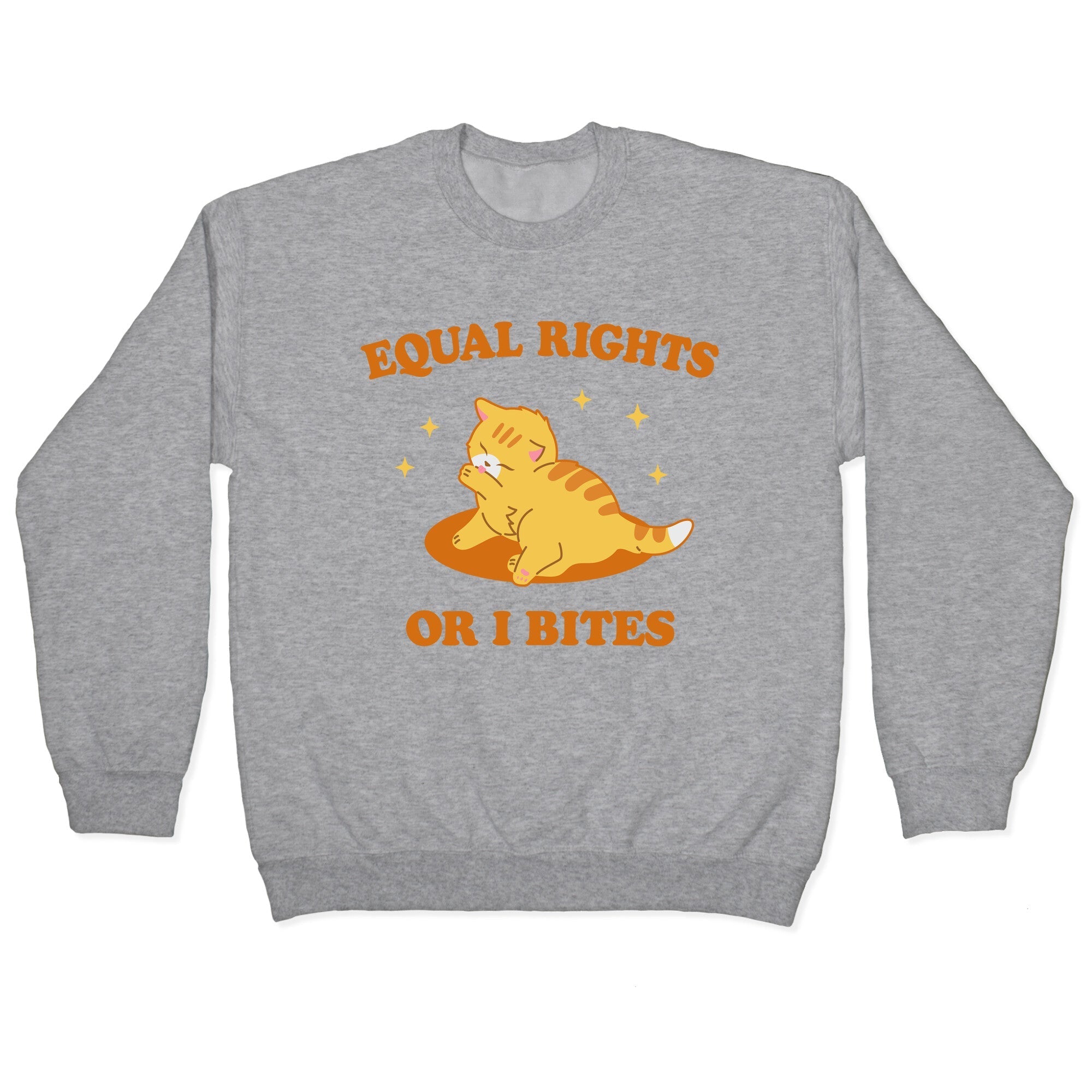Equal Rights or I Bites Crewneck Sweatshirt