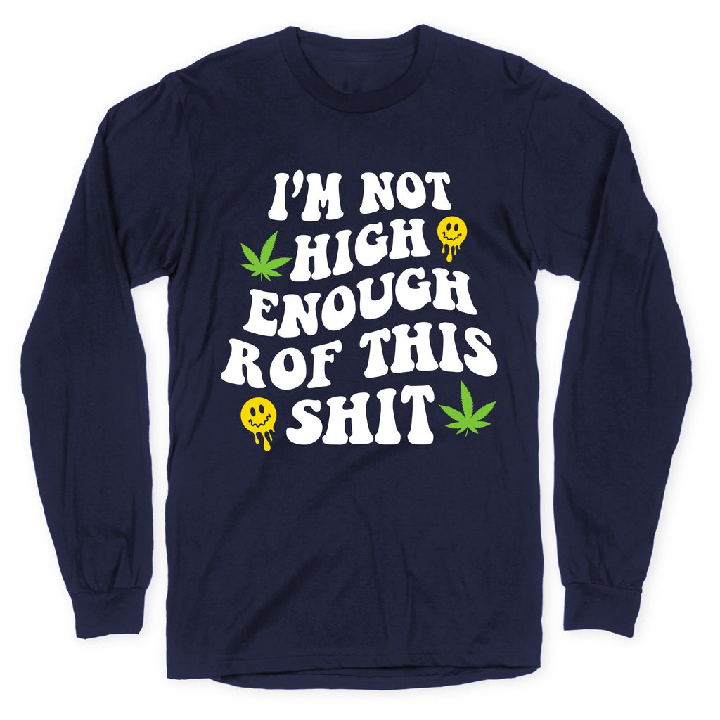 Not High Enough Longsleeve Tee