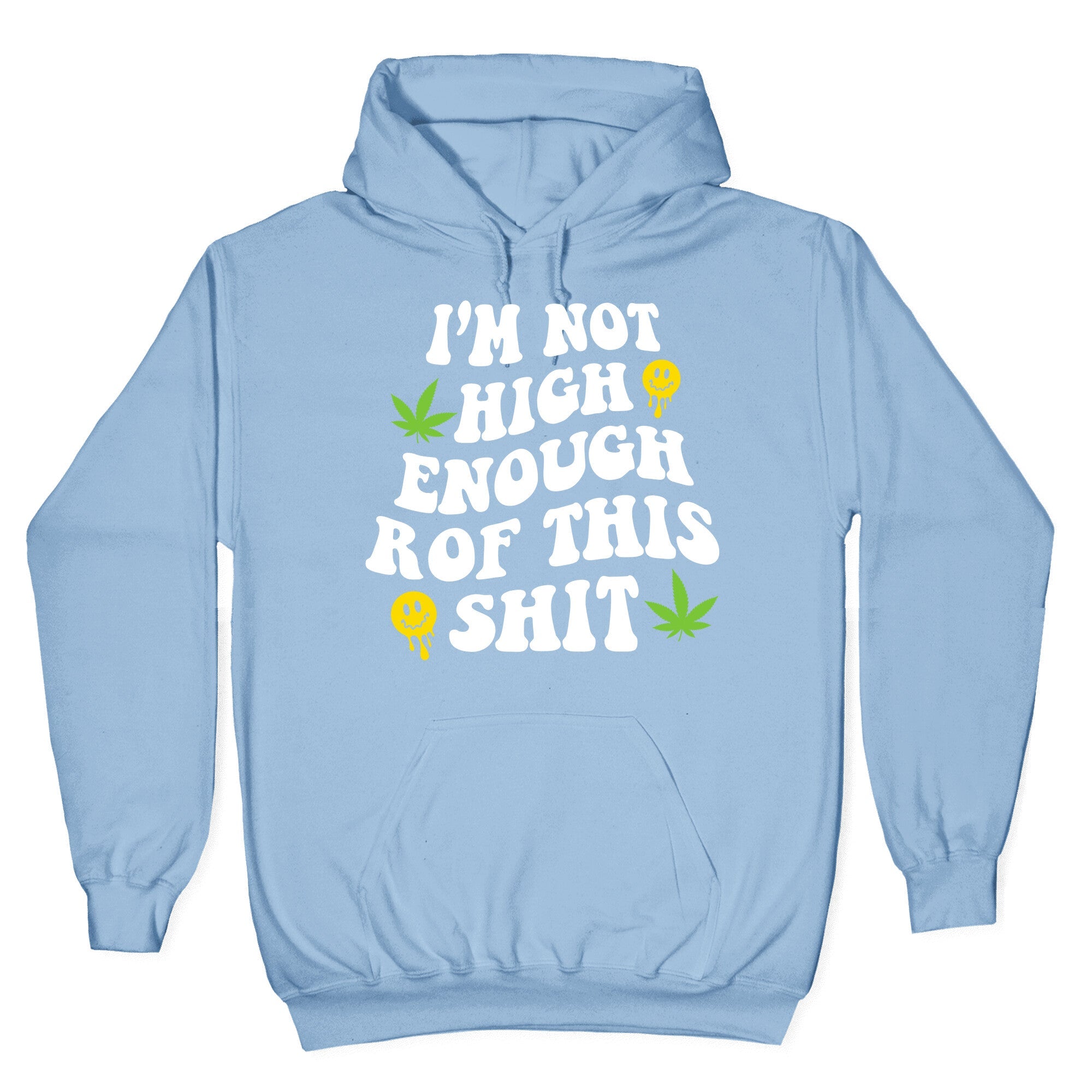 Not High Enough Hoodie