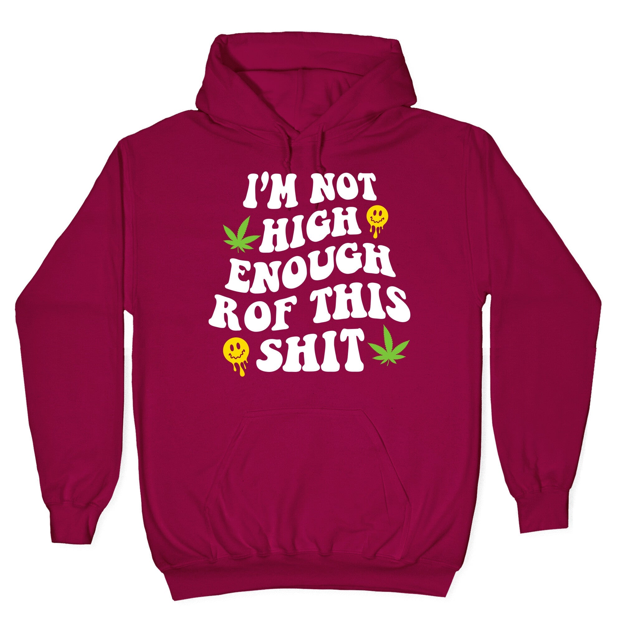 Not High Enough Hoodie