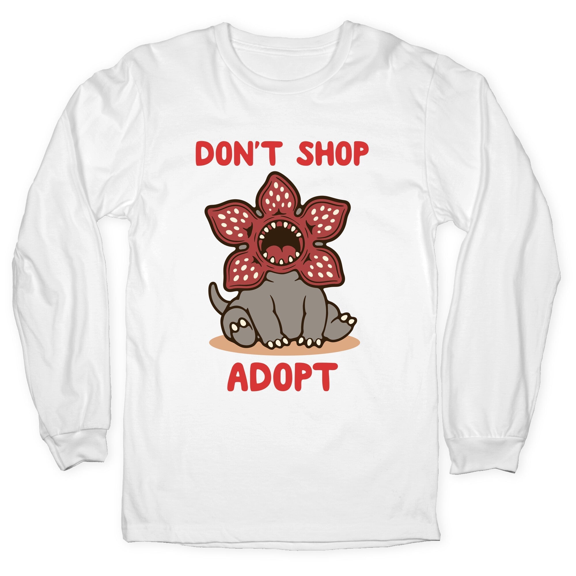 Dont Shop Adopt Demogorgon Longsleeve Tee