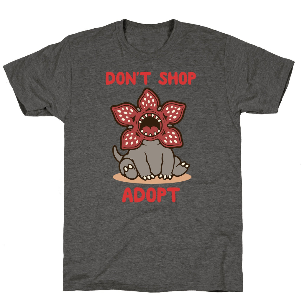 Dont Shop Adopt Demogorgon Unisex Triblend Tee