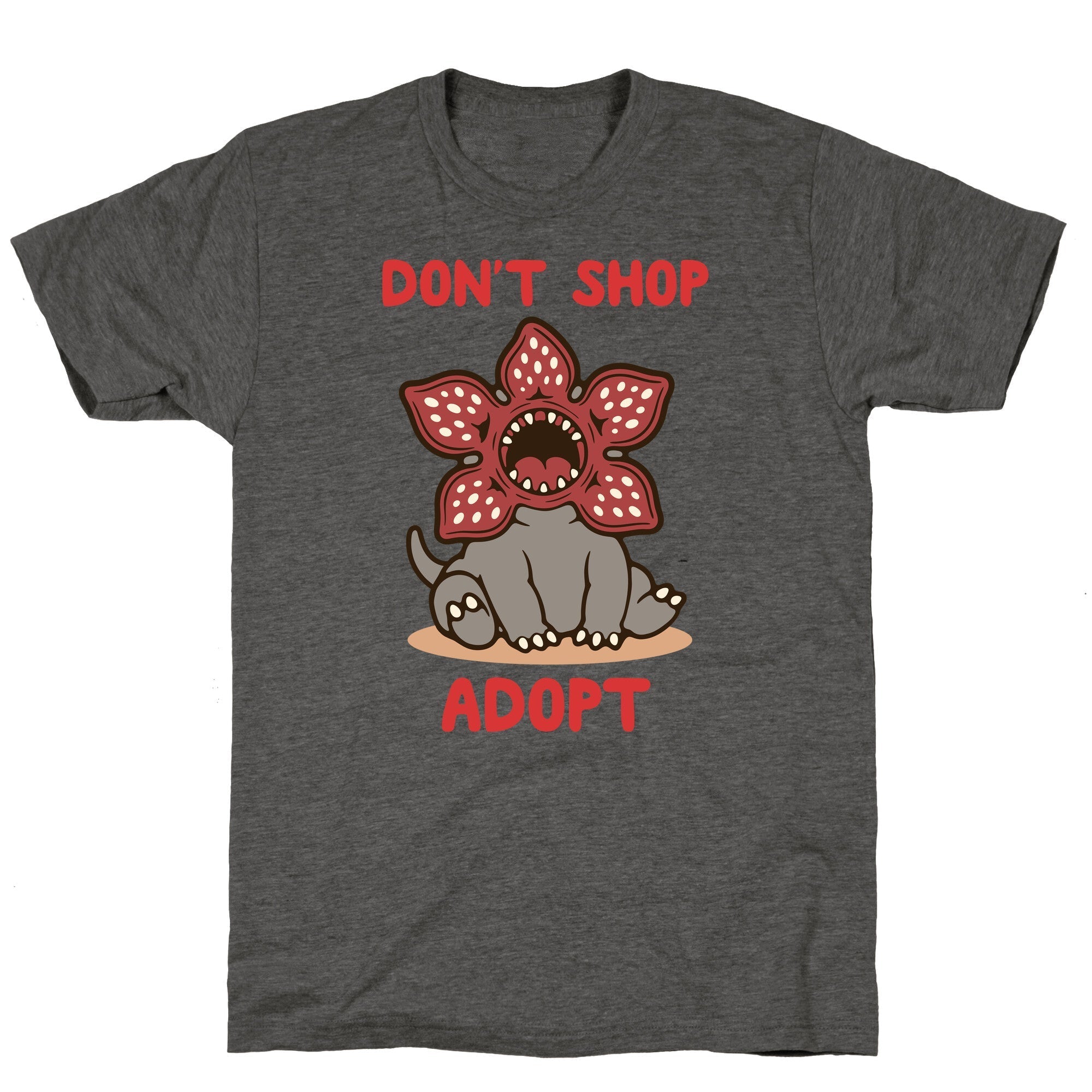 Dont Shop Adopt Demogorgon Unisex Triblend Tee