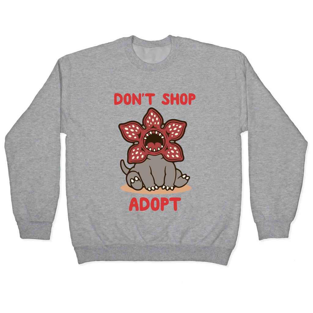 Dont Shop Adopt Demogorgon Crewneck Sweatshirt
