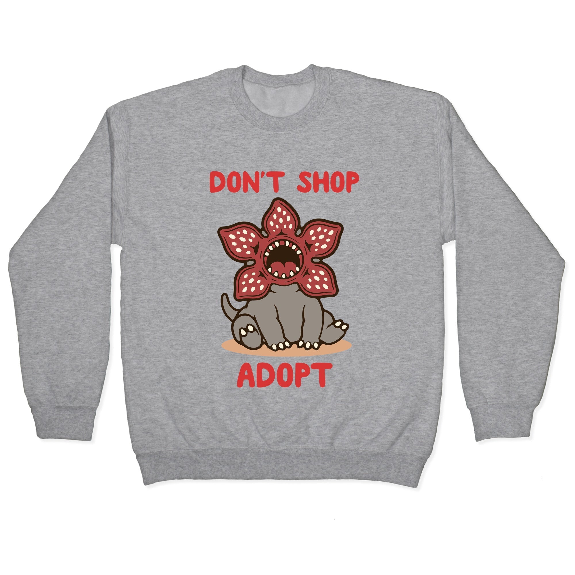 Dont Shop Adopt Demogorgon Crewneck Sweatshirt