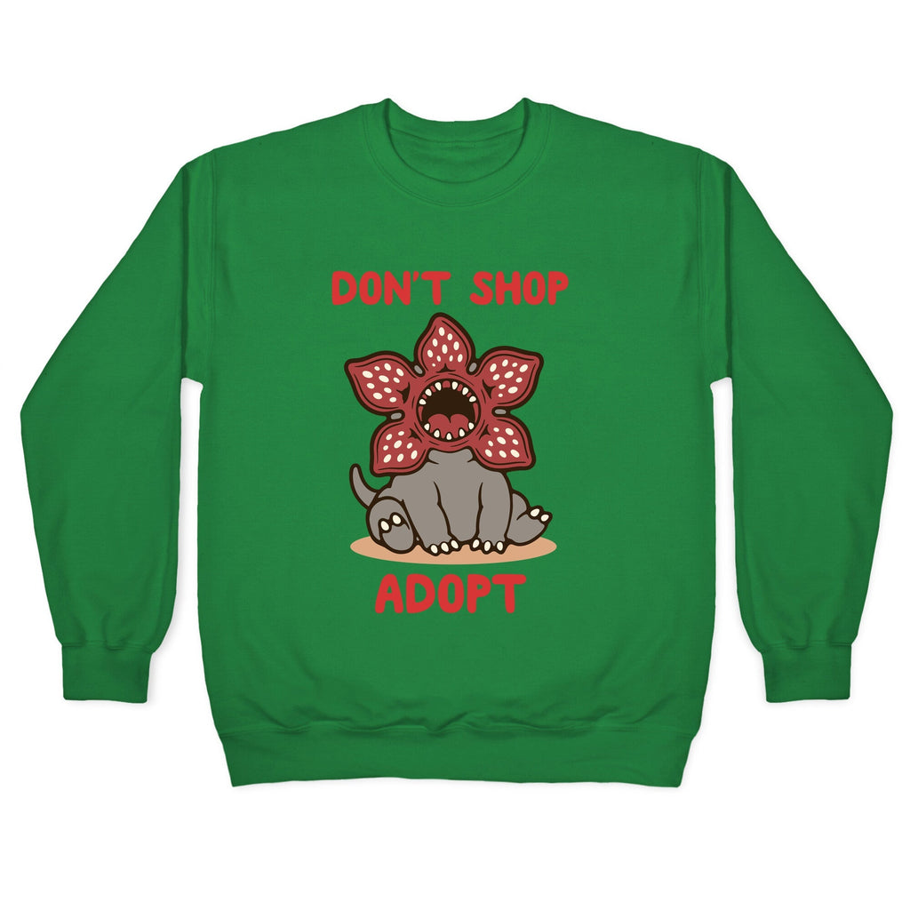 Dont Shop Adopt Demogorgon Crewneck Sweatshirt