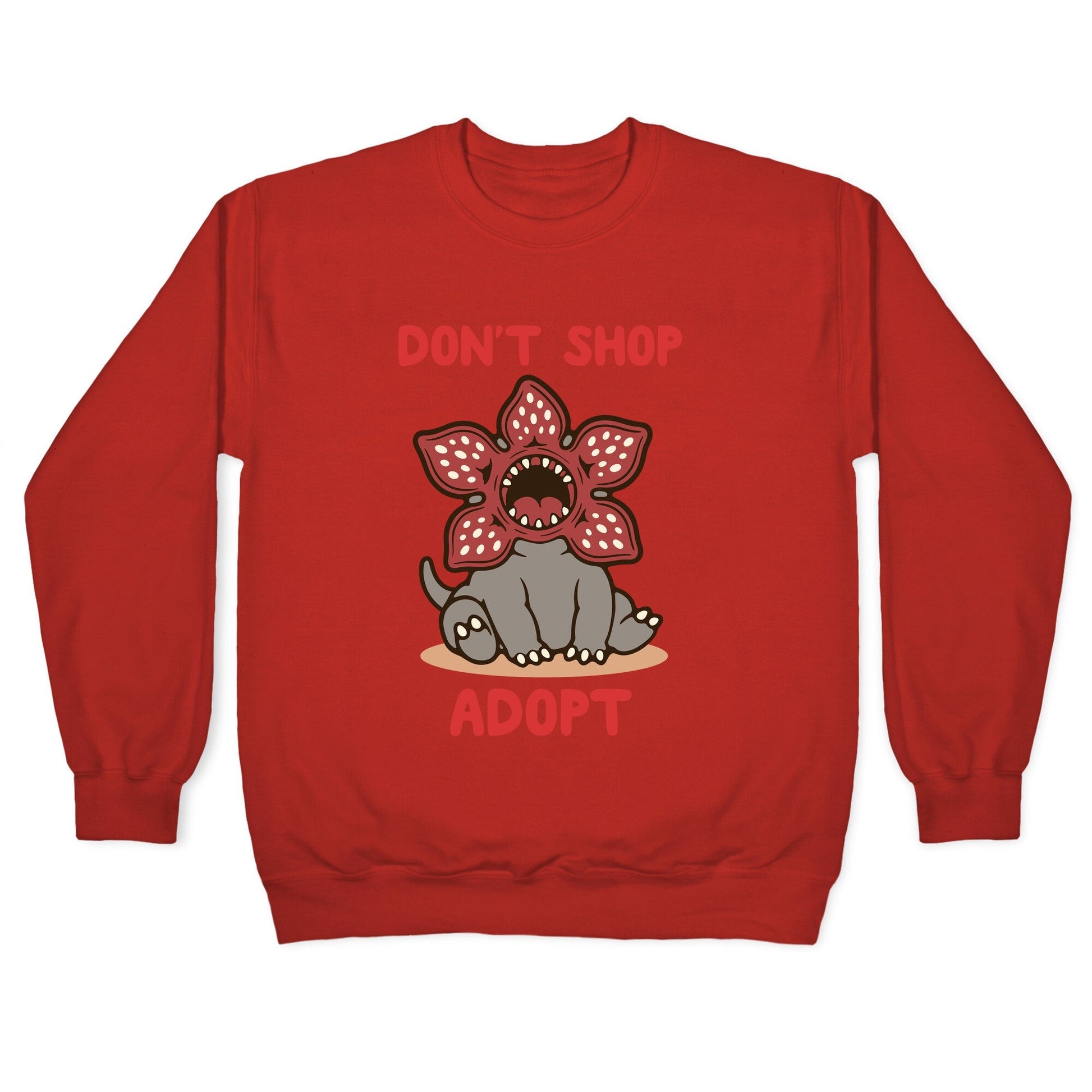 Dont Shop Adopt Demogorgon Crewneck Sweatshirt