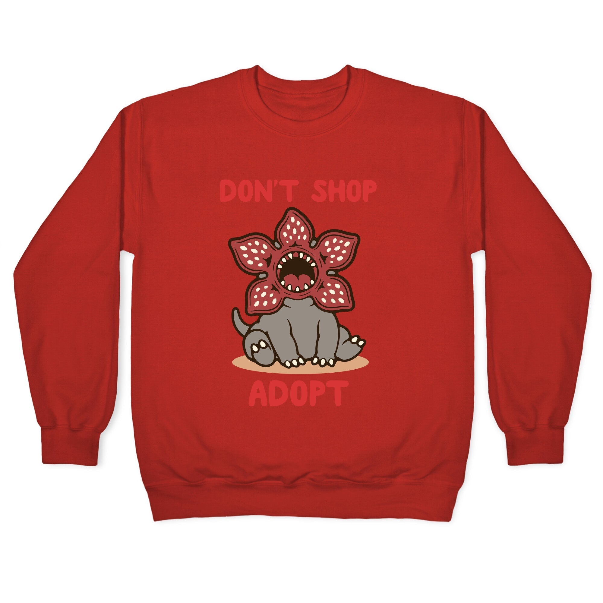 Dont Shop Adopt Demogorgon Crewneck Sweatshirt