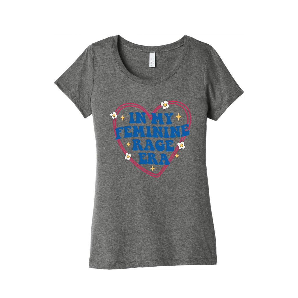 In My Feminine Rage Era Womens Triblend Tee