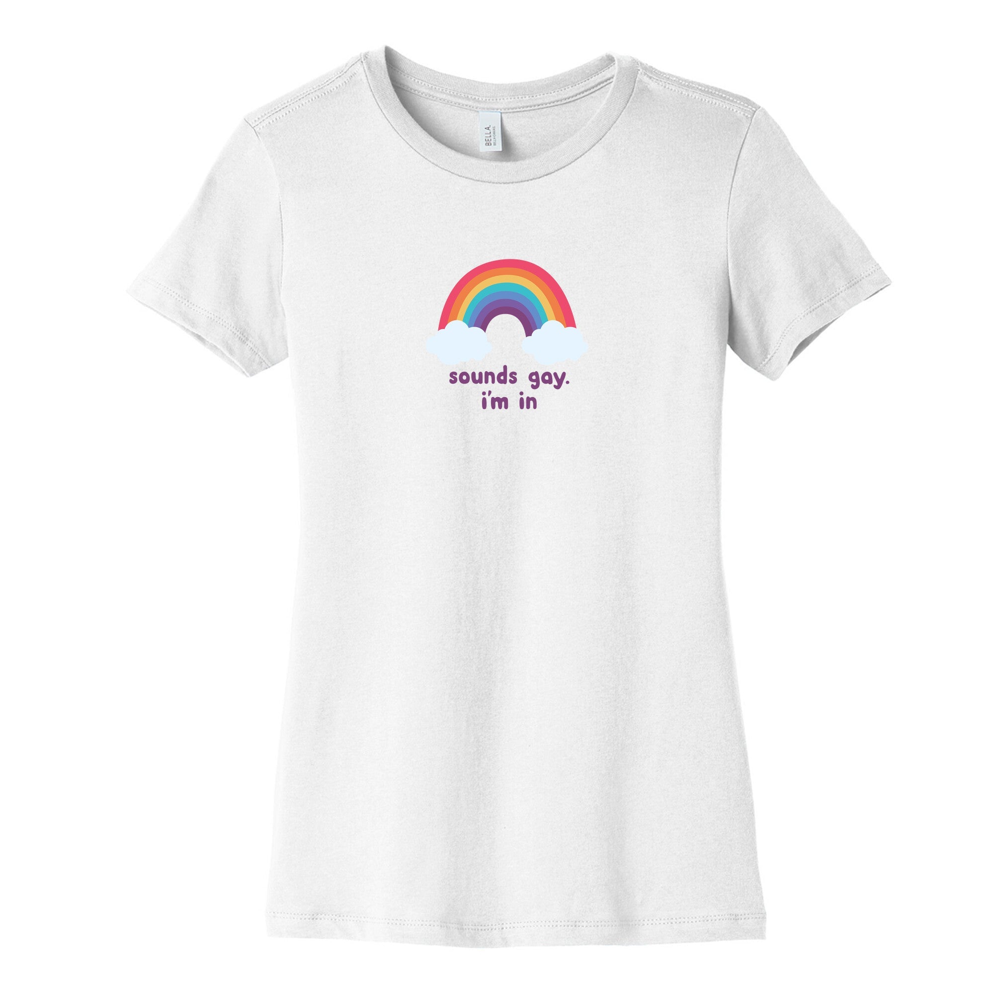 Sounds Gay, Im In Womens Cotton Tee