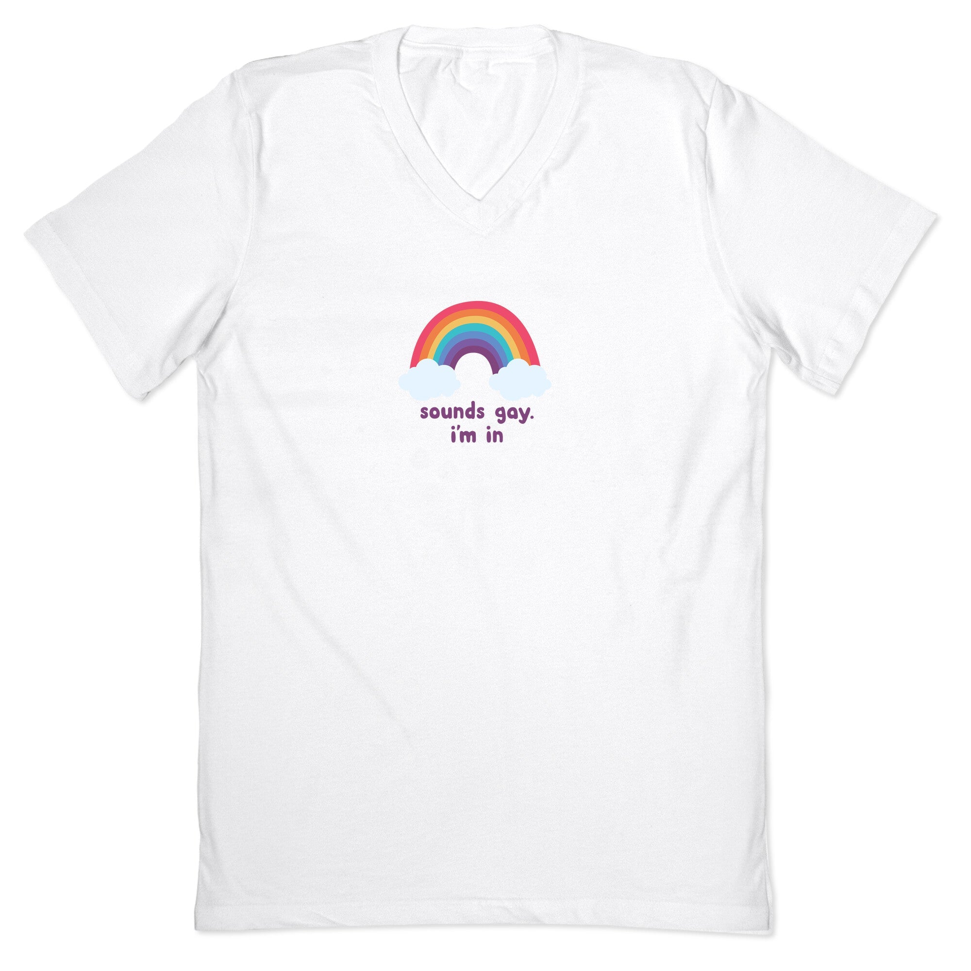 Sounds Gay, Im In V-Neck