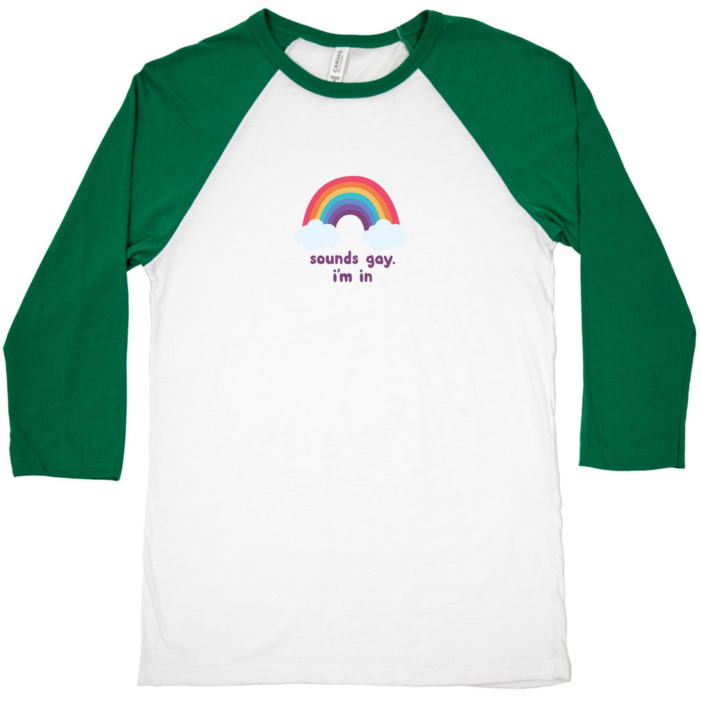 Sounds Gay, Im In Baseball Tee