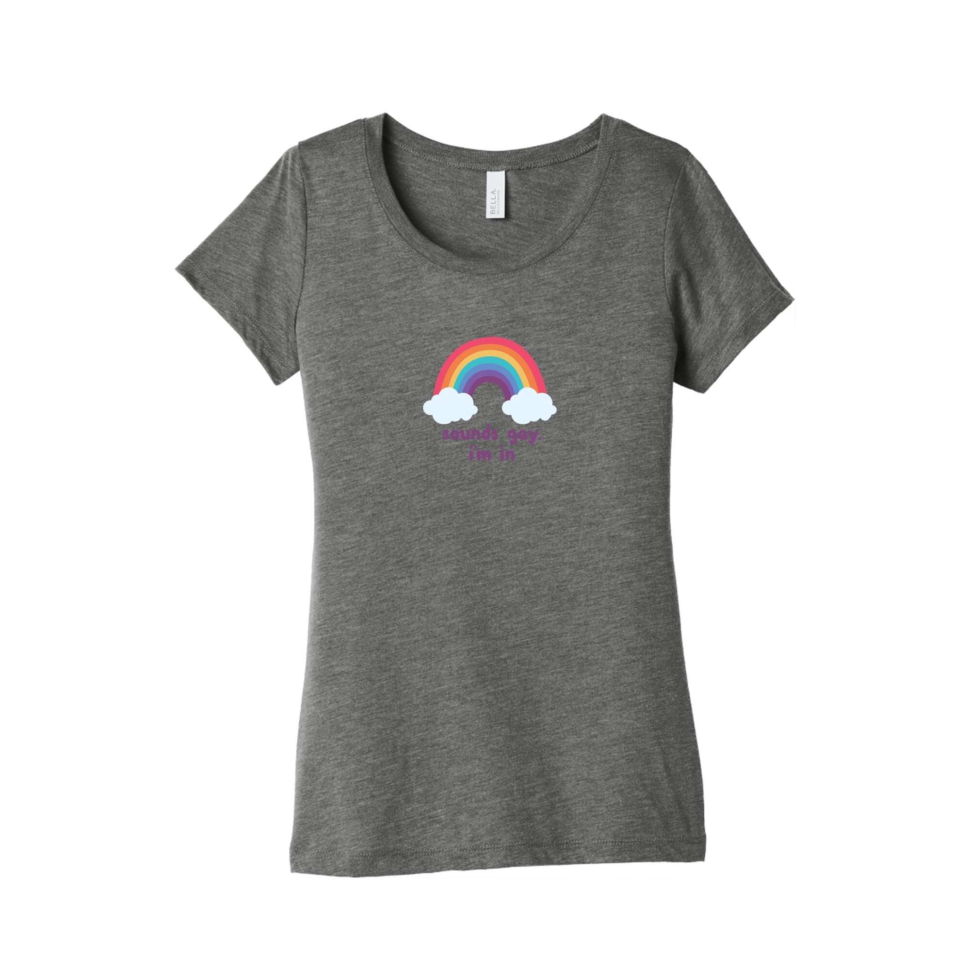 Sounds Gay, Im In Womens Triblend Tee