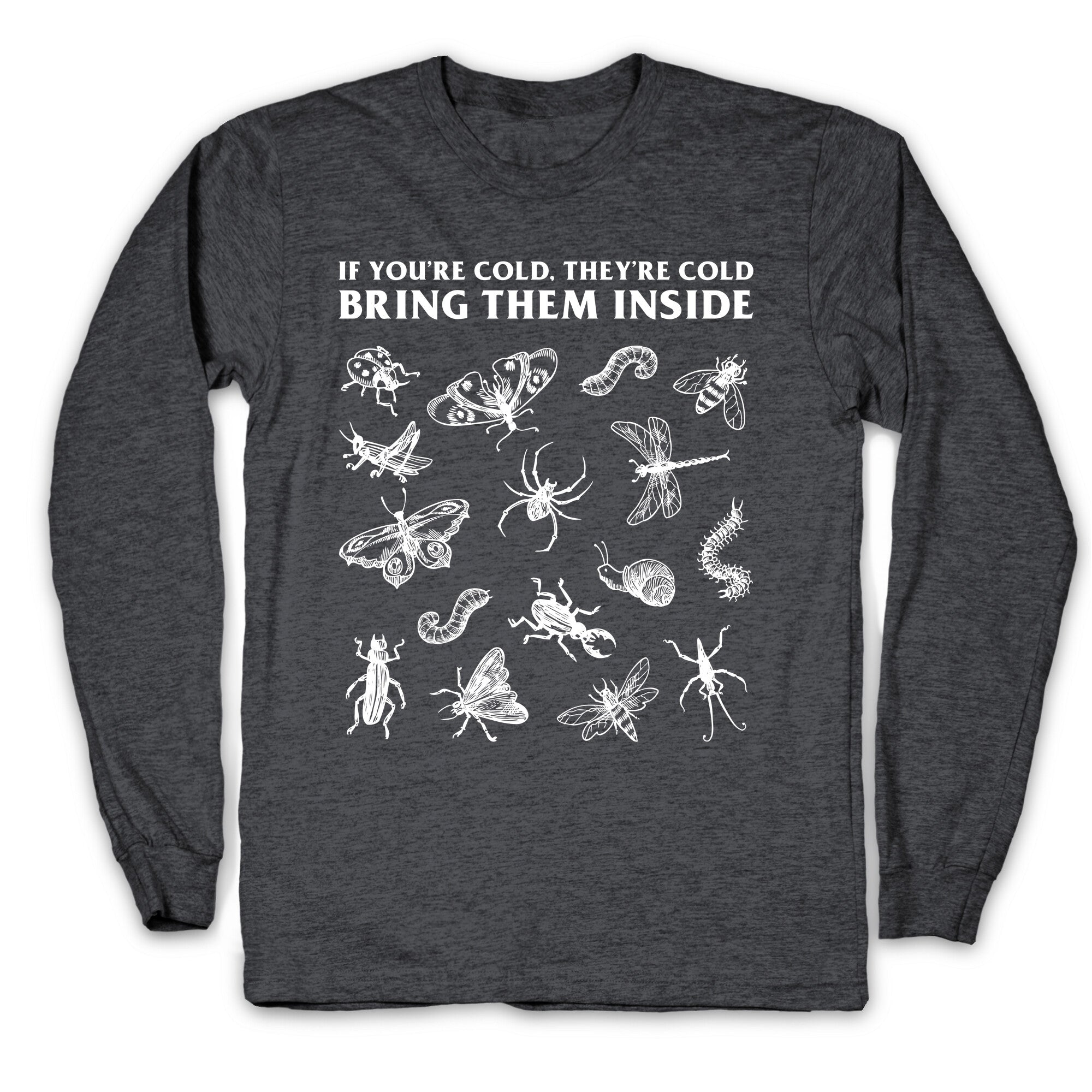 Bring Them Bugs Inside Longsleeve Tee