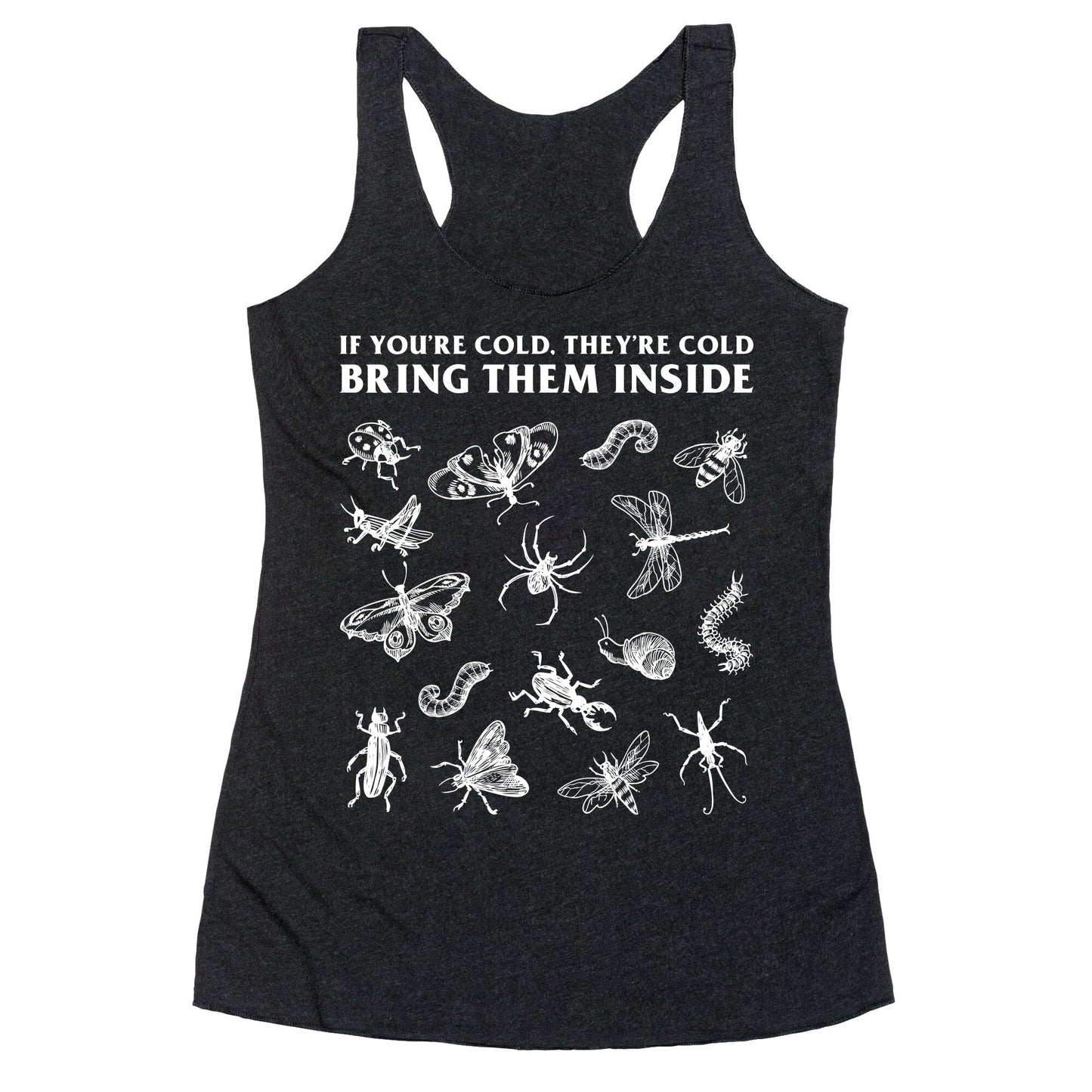 Bring Them Bugs Inside Racerback Tank