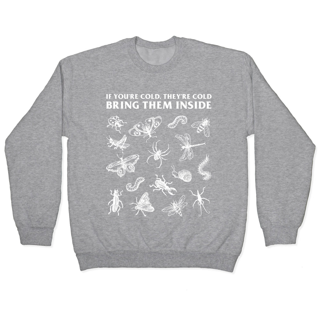 Bring Them Bugs Inside Crewneck Sweatshirt