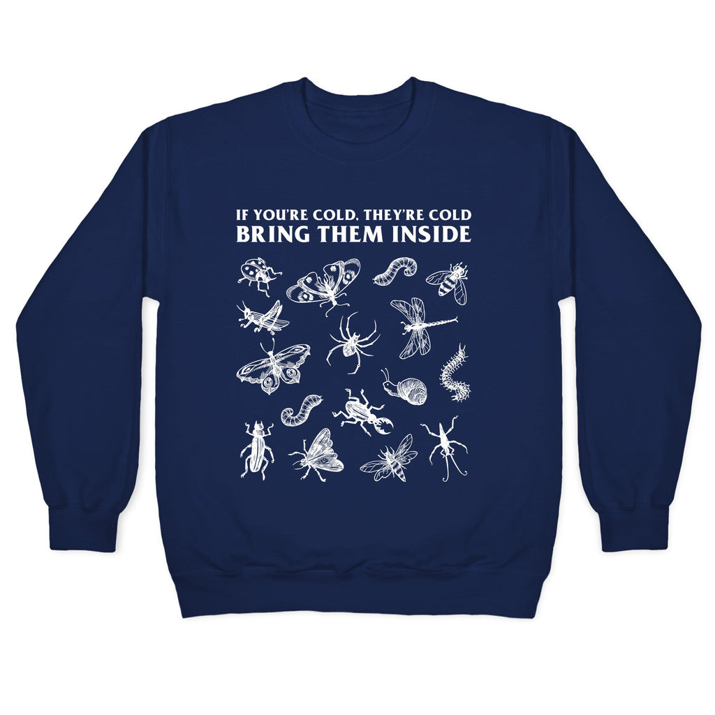 Bring Them Bugs Inside Crewneck Sweatshirt
