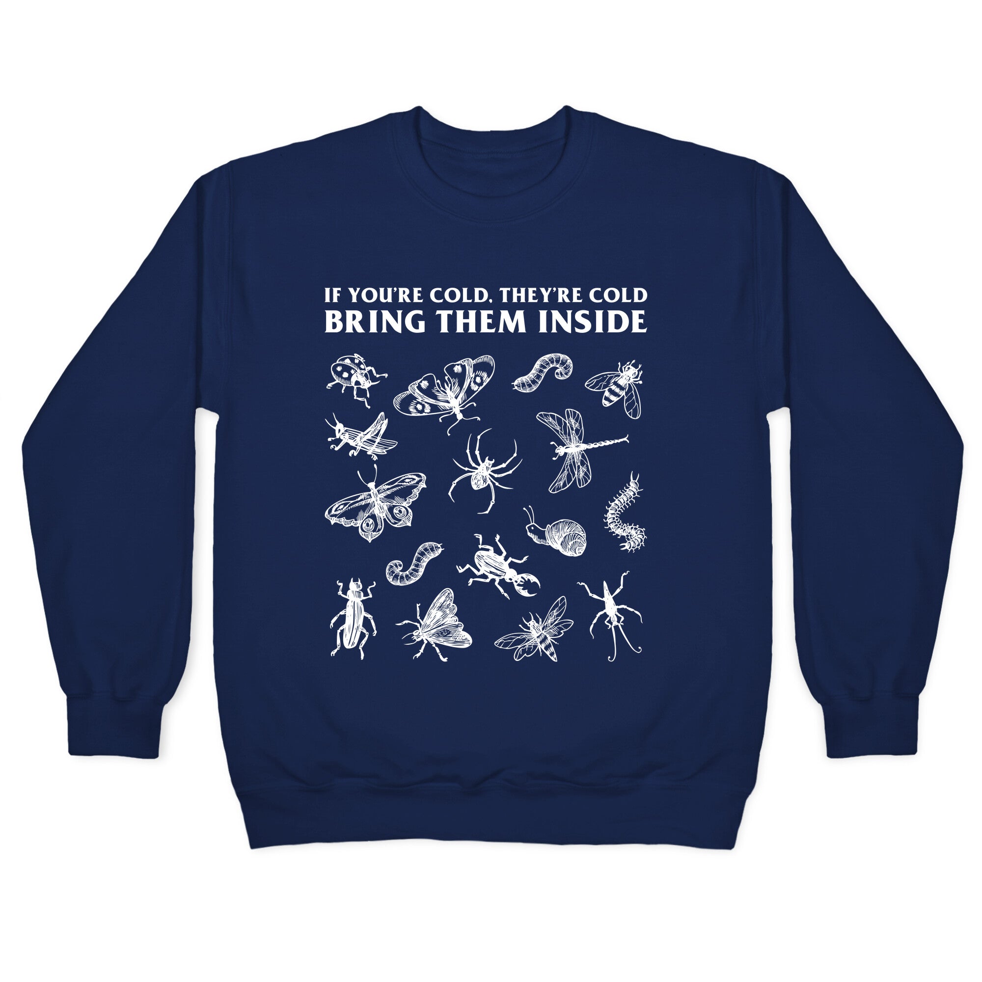 Bring Them Bugs Inside Crewneck Sweatshirt