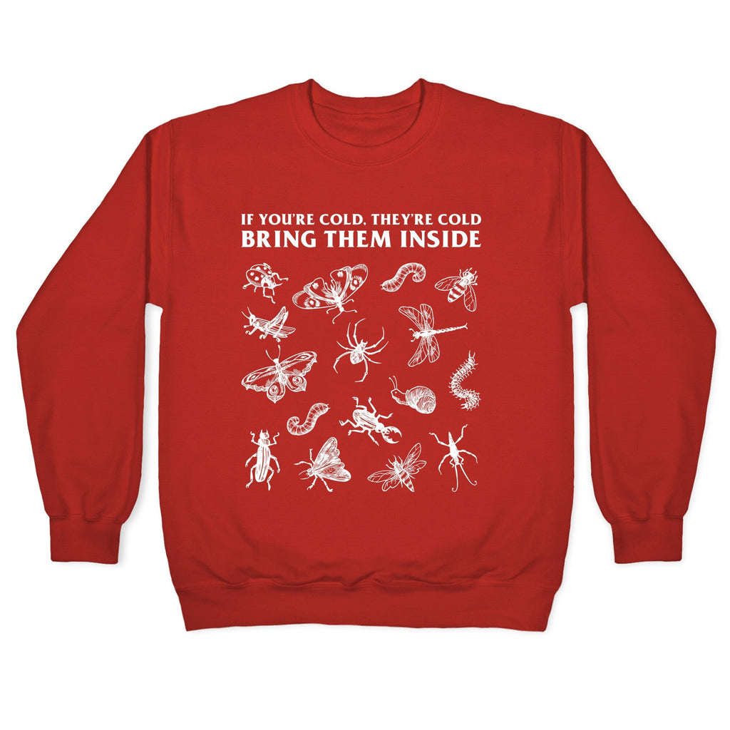 Bring Them Bugs Inside Crewneck Sweatshirt