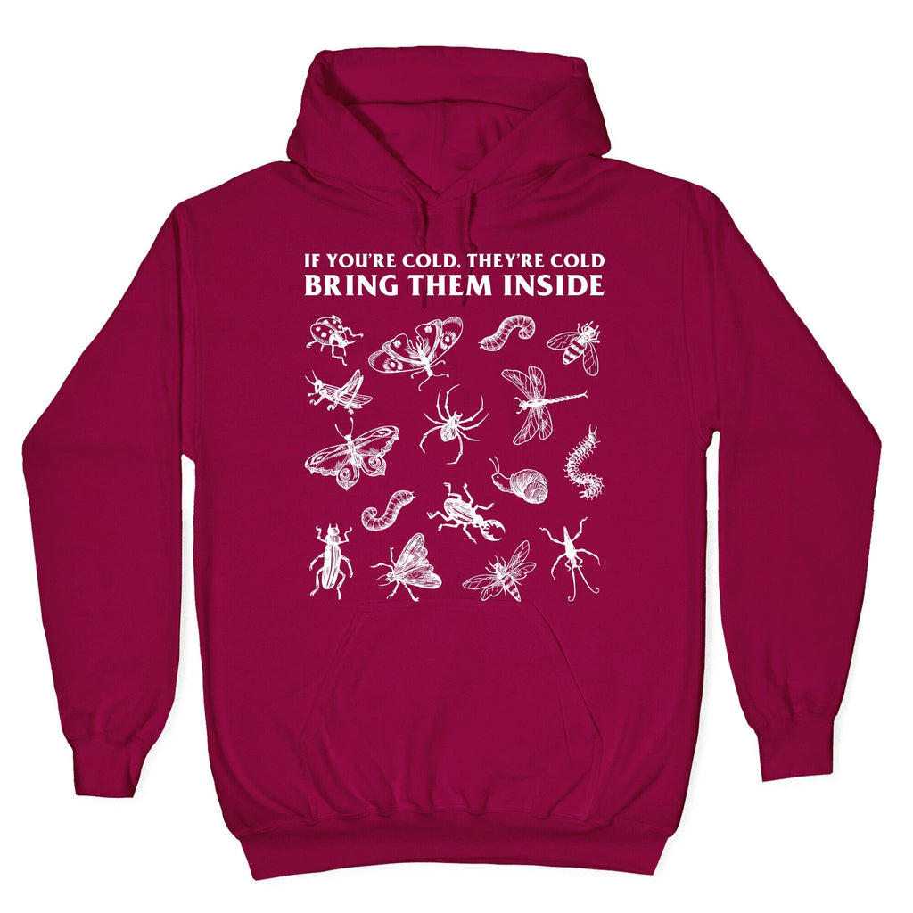 Bring Them Bugs Inside Hoodie